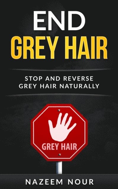 Nazeem Nour - End Grey Hair, E-bok. Tillgänglighet: Lägg i varukorg