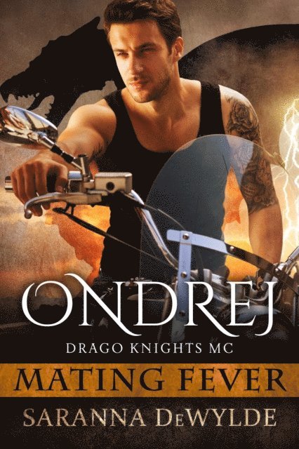 Saranna DeWylde - Ondrej: Drago Knights MC, E-bok