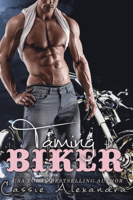 K.L. Middleton, Cassie Alexandra - Taming The Biker, E-bok