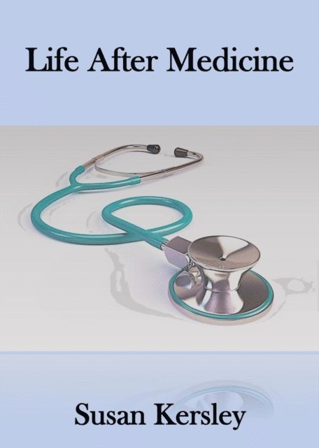 Susan Kersley - Life After Medicine, E-bok. Tillgänglighet: Lägg i varukorg