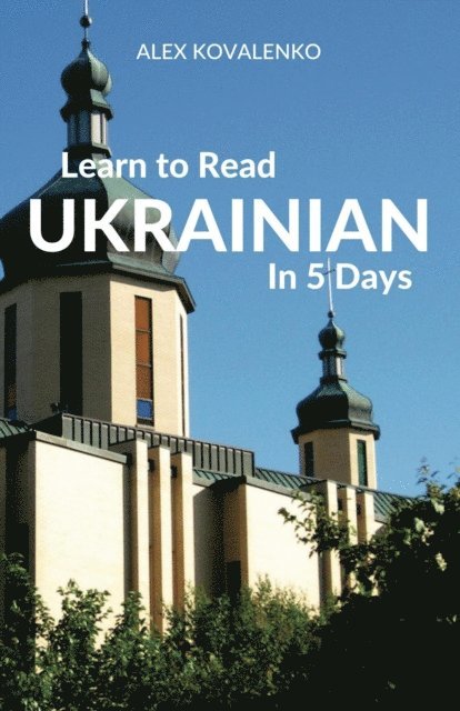 Alex Kovalenko - Learn to Read Ukrainian in 5 Days, E-bok