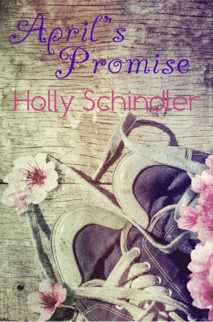 Holly Schindler - April's Promise, E-bok. Tillgänglighet: Lägg i varukorg