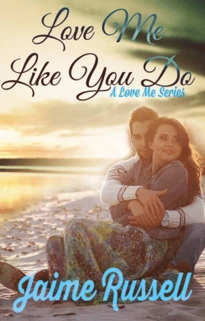Jaime Russell - Love Me Like You Do, E-bok