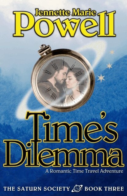Jennette Marie Powell - Time's Dilemma: A Romantic Time Travel Adventure, E-bok