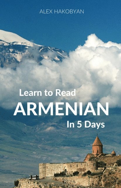 Alex Hakobyan - Learn to Read Armenian in 5 Days, E-bok