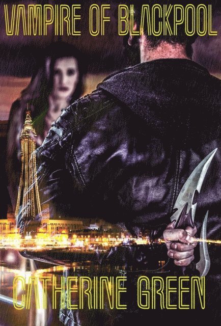 Catherine Green - Vampire of Blackpool, E-bok