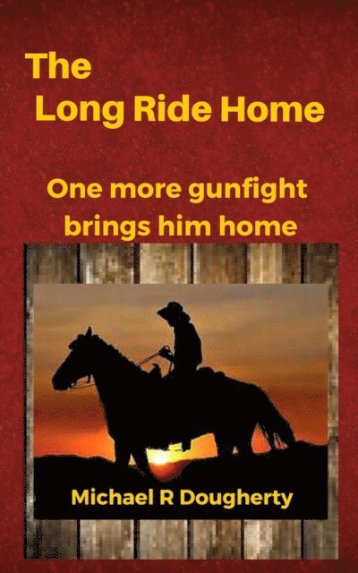 Michael R Dougherty - Long Ride Home, E-bok