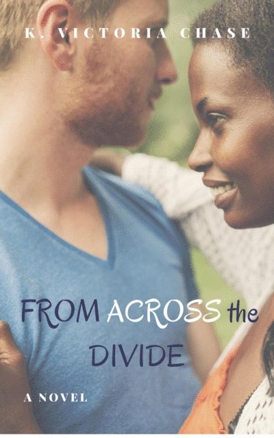 K. Victoria Chase - From Across the Divide, E-bok