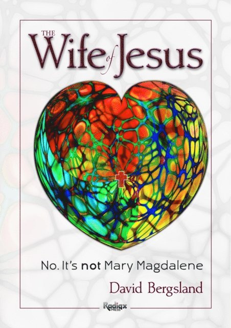David Bergsland - Wife of Jesus: No. It's not Mary Magdalene, E-bok. Tillgänglighet: Lägg i varukorg
