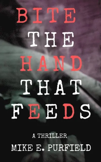 Mike Purfield - Bite The Hand That Feeds, E-bok. Tillgänglighet: Lägg i varukorg