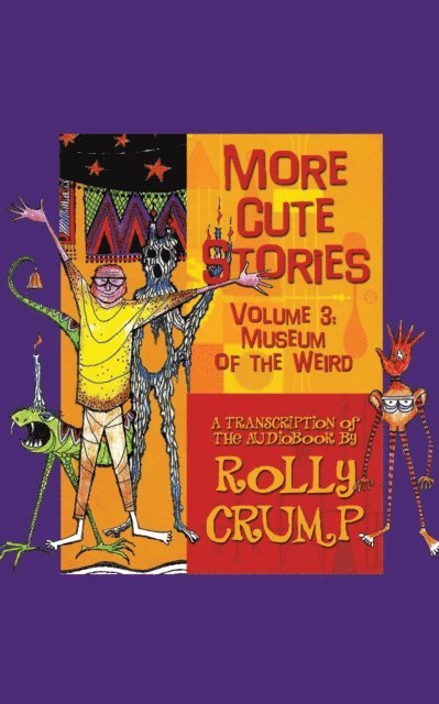 Rolly Crump - More Cute Stories Vol. 3: Museum of the Weird, E-bok