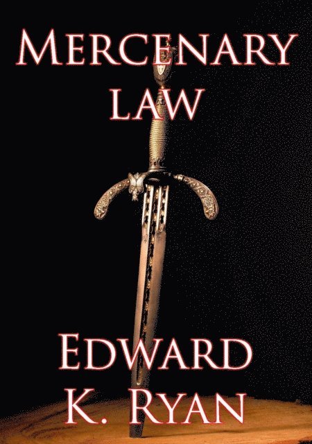 Edward K. Ryan - Mercenary Law, E-bok