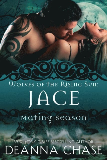 Deanna Chase - Jace: Wolves of the Rising Sun #1, E-bok