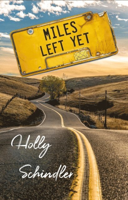 Holly Schindler - Miles Left Yet, E-bok. Tillgänglighet: Lägg i varukorg