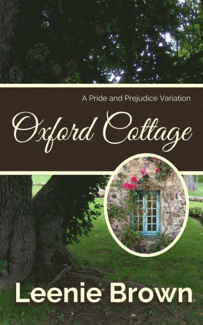 Leenie Brown - Oxford Cottage: A Pride and Prejudice Variation, E-bok