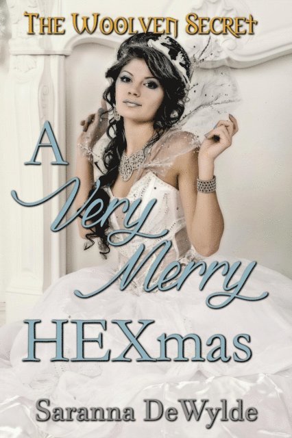 Saranna DeWylde - Very Merry Hexmas, E-bok