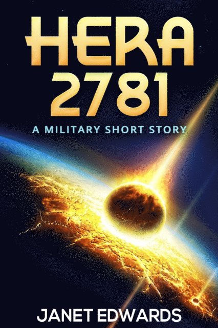 Janet Edwards - Hera 2781: A Military Short Story, E-bok