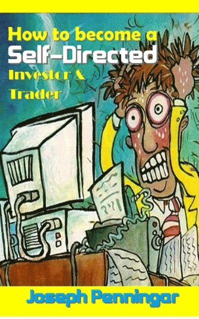 Joseph Penningar - How to become a Self-Directed Investor & Trader, E-bok