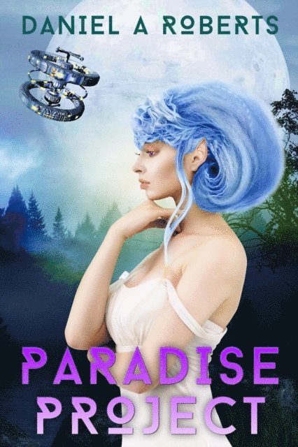 Daniel A. Roberts - Paradise Project, E-bok