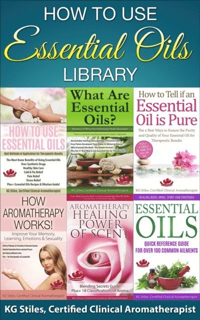 KG STILES - How to Use Essential Oils Library, E-bok