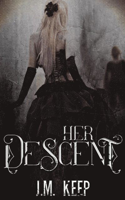 J.M. Keep - Her Descent, E-bok