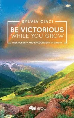 Sylvia Ciaci - Be Victorious While You Grow, Häftad. Tillgänglighet: Lägg i varukorg