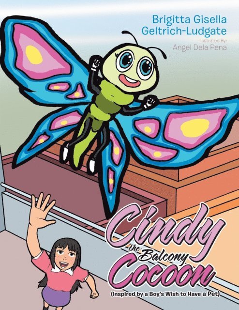 Brigitta Gisella Geltrich-Ludgate - Cindy the Balcony Cocoon, E-bok