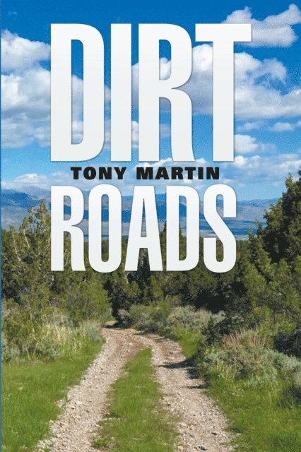 Tony Martin - Dirt Roads, E-bok