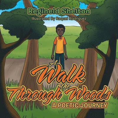 Regineld Shelton - Walk Through the Woods, Häftad