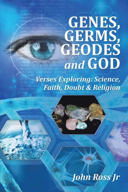 John Ross Jr - Genes, Germs, Geodes  and God, E-bok. Tillgänglighet: Lägg i varukorg