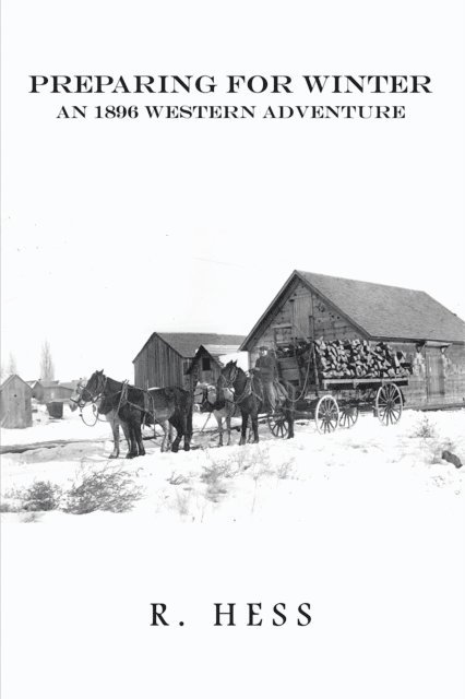 R. Hess - Preparing for Winter, E-bok