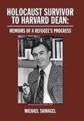 Holocaust Survivor to Harvard Dean