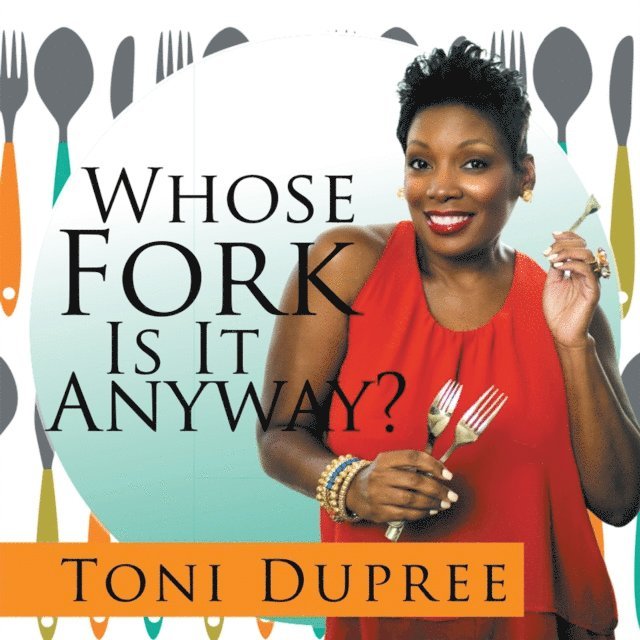 Toni Dupree - Whose Fork Is It Anyway?, E-bok