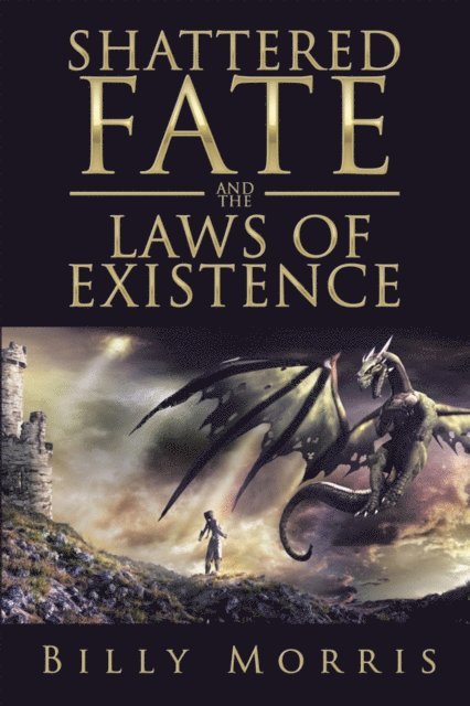 Billy Morris - Shattered Fate and the Laws of Existence, E-bok