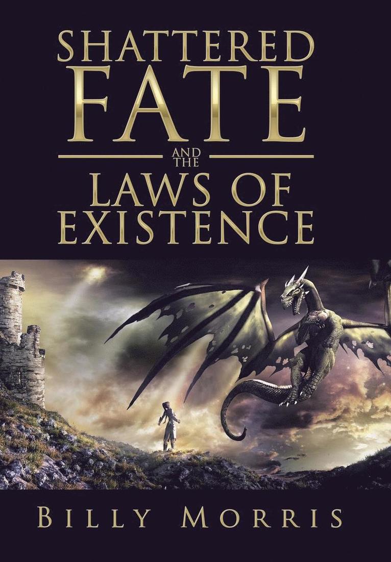 Billy Morris - Shattered Fate and the Laws of Existence, Inbunden