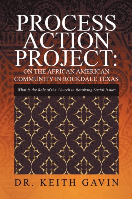 Dr. Keith Gavin - Process Action Project:  on the African American Community in Rockdale Texas, E-bok. Tillgänglighet: Lägg i varukorg