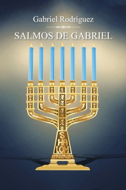 Gabriel Rodriguez - Salmos De Gabriel, E-bok