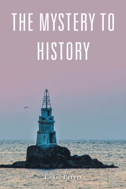 E. G. Peters - Mystery to History, E-bok. Tillgänglighet: Lägg i varukorg