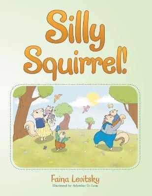 Faina Levitsky - Silly Squirrel!, Häftad