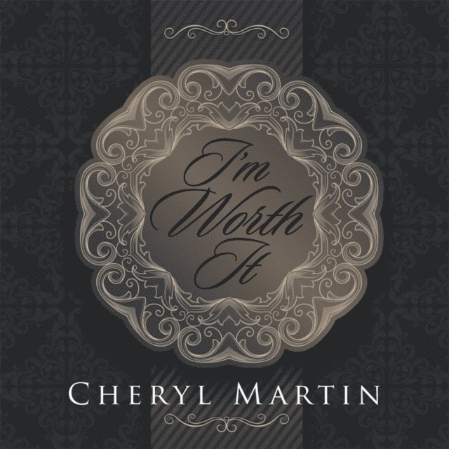 Cheryl Martin - I'M Worth It, E-bok