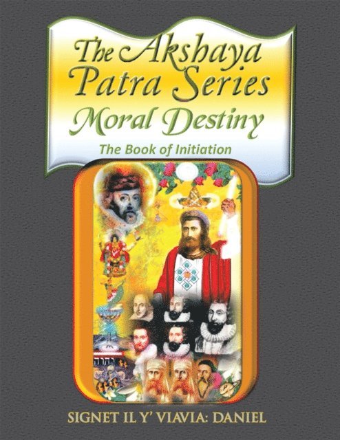 Signet IL Y' Viavia: Daniel - Akshaya Patra: Moral Destiny, E-bok. Tillgänglighet: Lägg i varukorg