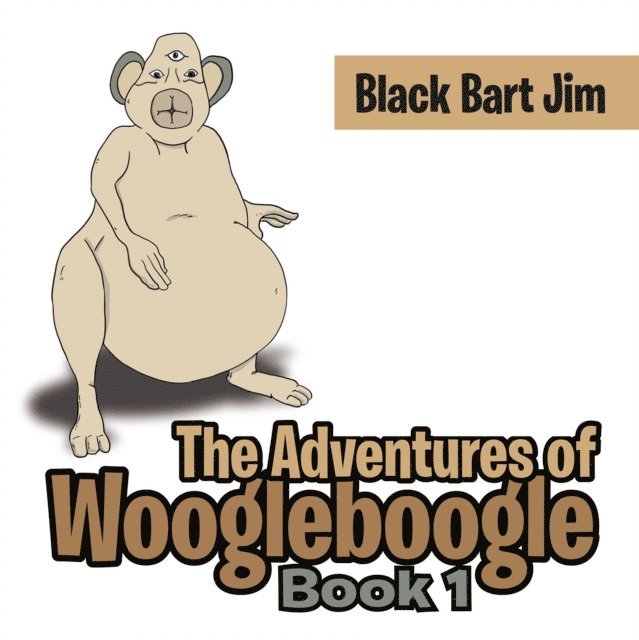 Black Bart Jim - Adventures of Woogleboogle, E-bok