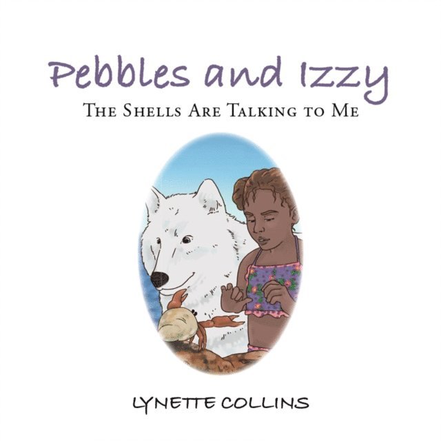 Lynette Collins - Pebbles and Izzy, E-bok