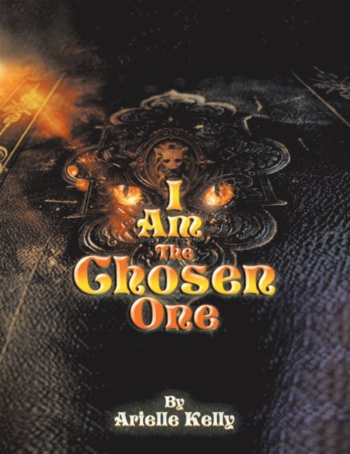 Arielle Kelly - I Am the Chosen One, E-bok