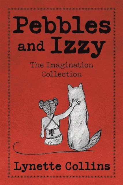 Lynette Collins - Pebbles and Izzy, E-bok