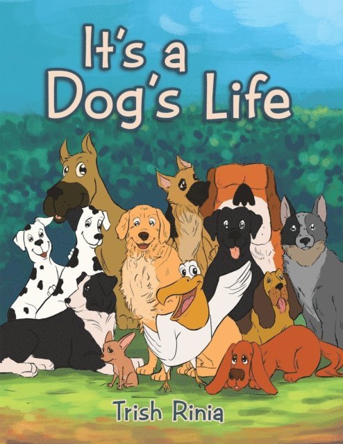 Trish Rinia - It'S a Dog'S Life, E-bok