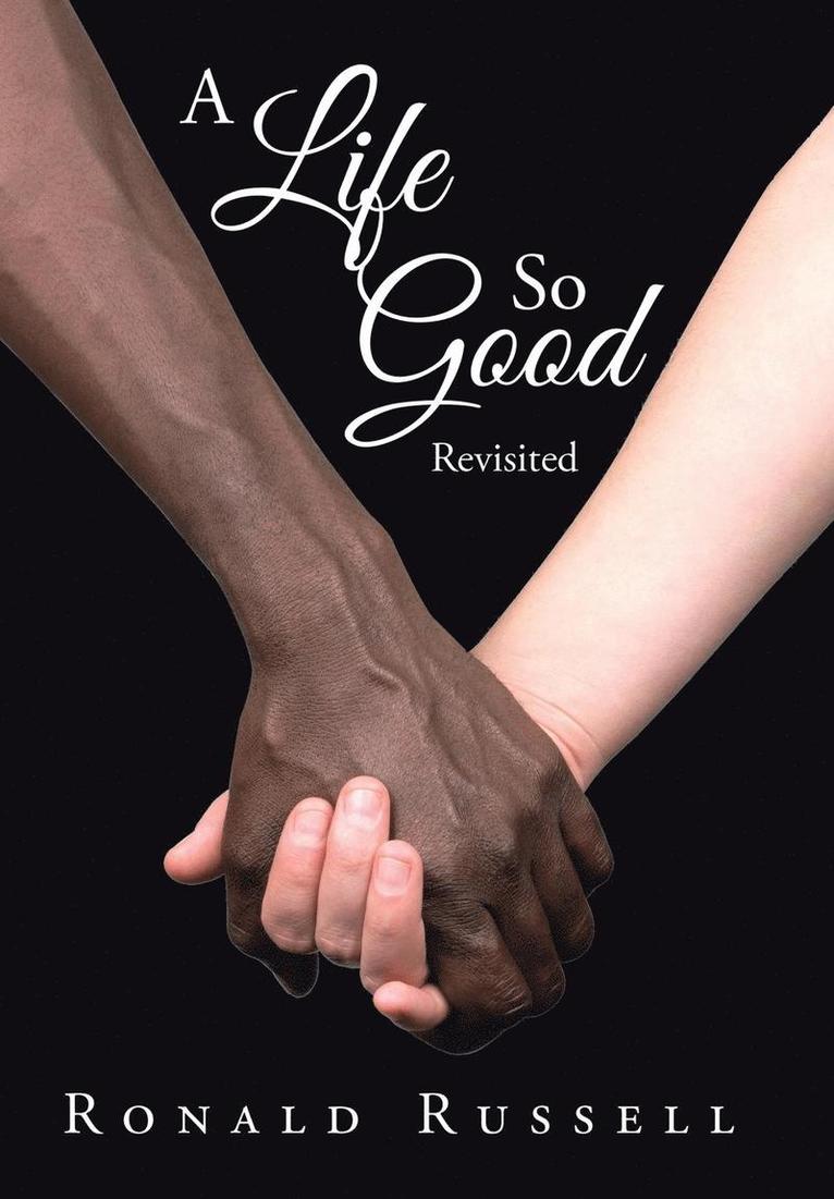 Ronald Russell - Life So Good Revisited, Inbunden