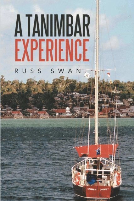 Russ Swan - Tanimbar Experience, E-bok
