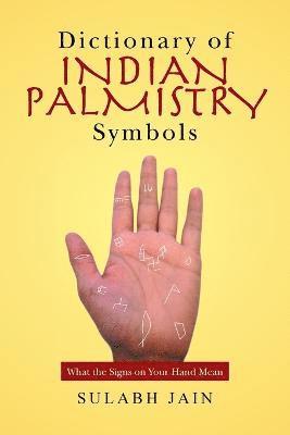 Sulabh Jain - Dictionary of Indian Palmistry Symbols, Häftad