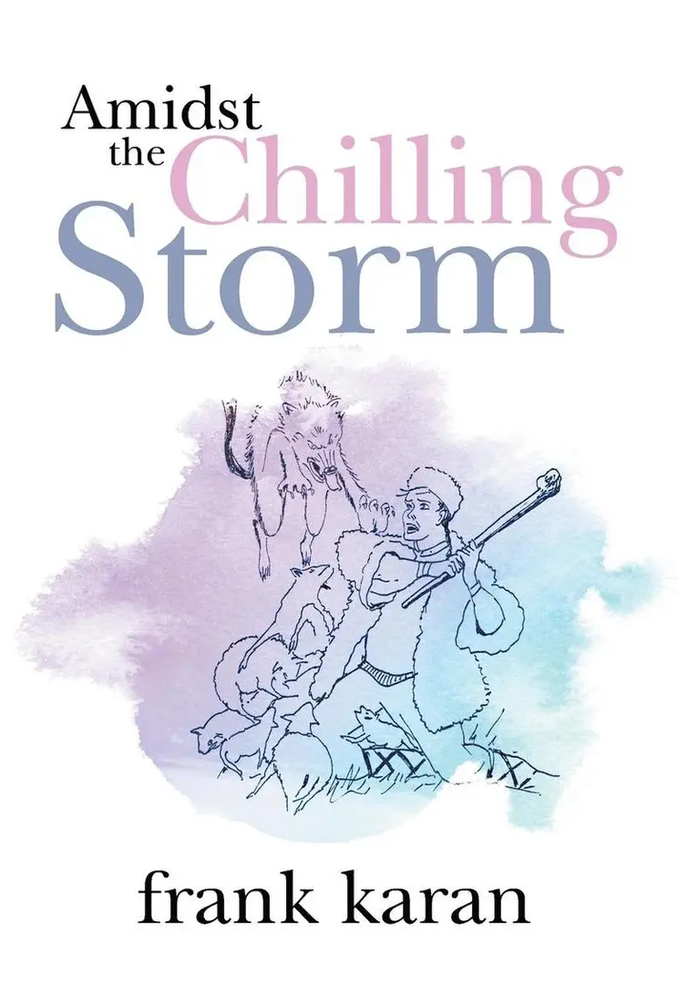 Frank Karan - Amidst the Chilling Storm, Inbunden. Tillgänglighet: Lägg i varukorg